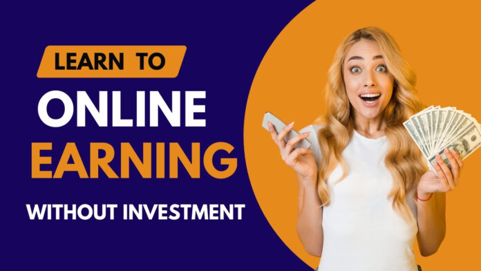 Online Earning Without Investment